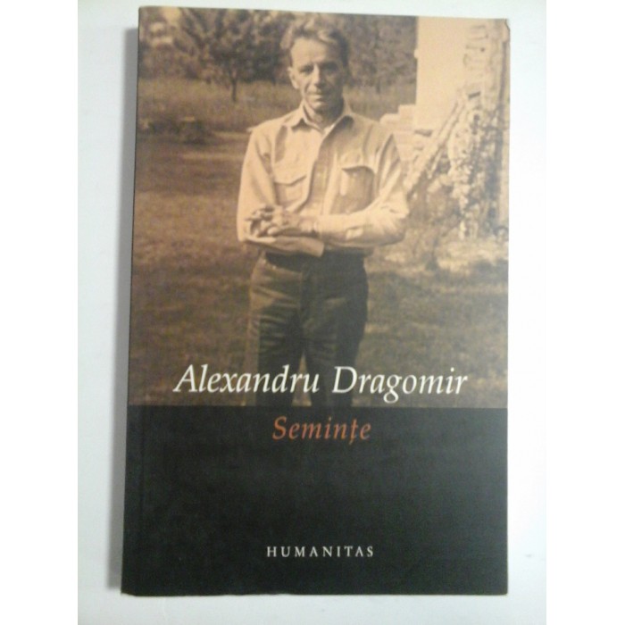 ALEXANDRU DRAGOMIR  -  SEMINTE  